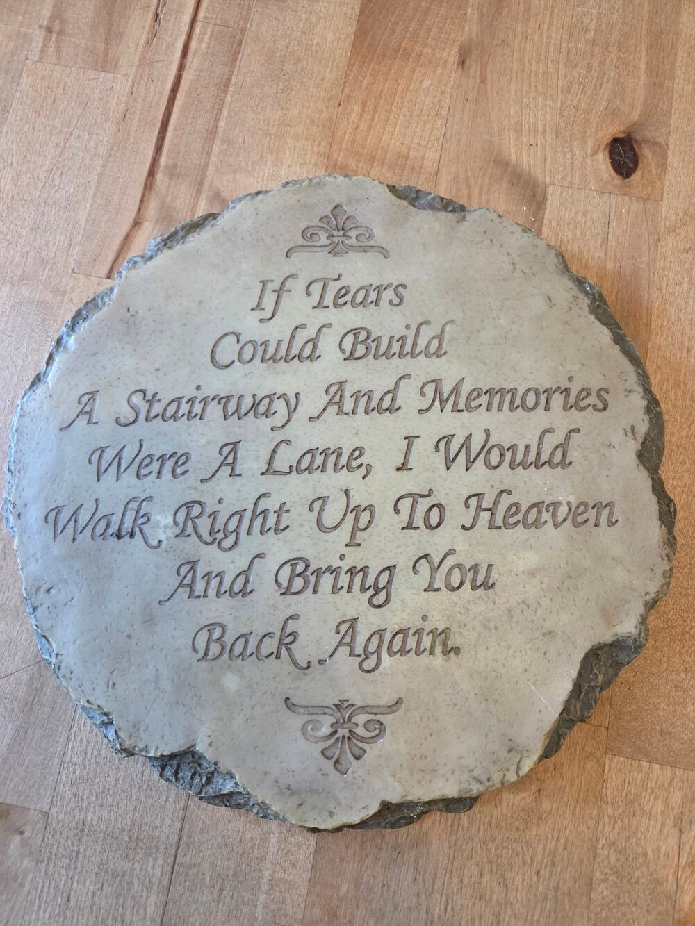 Spoontiques Memorial Stepping Stone "If Tears Could Build A Stairway" 9.5"